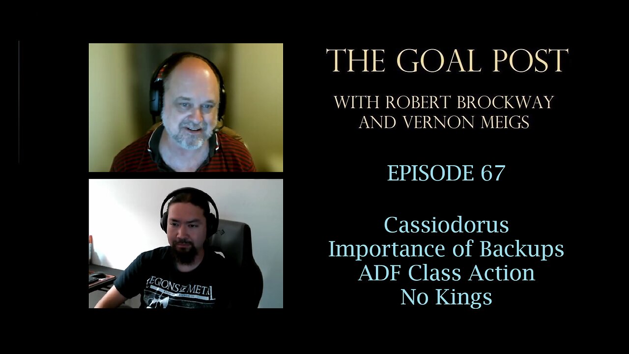 The Goal Post Episode 67 - Cassiodorus / Importance of Backups / ADF Class Action / No Kings