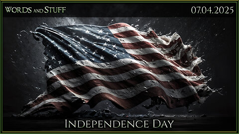 Independence Day | Words and Stuff
