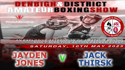 Denbigh A.B.C Presents an Afternoon of Boxing - Jayden Jones V Jack Thirsk 10.05.25