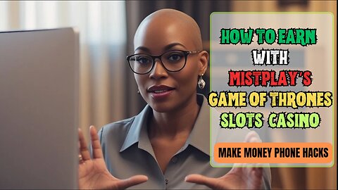 How to Earn With Mistplay GOT Slots Casino