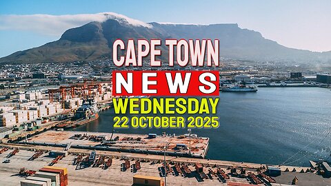Cape Town News | Wednesday, 22nd of October 2025 – Top Headlines from the Western Cape.