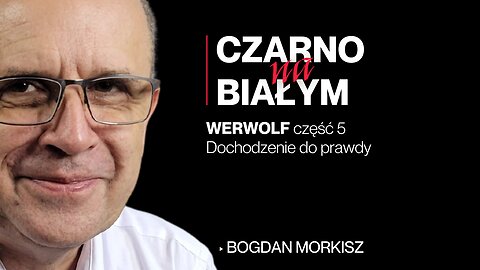 Werwolf cz.5 - Dochodzenie do prawdy