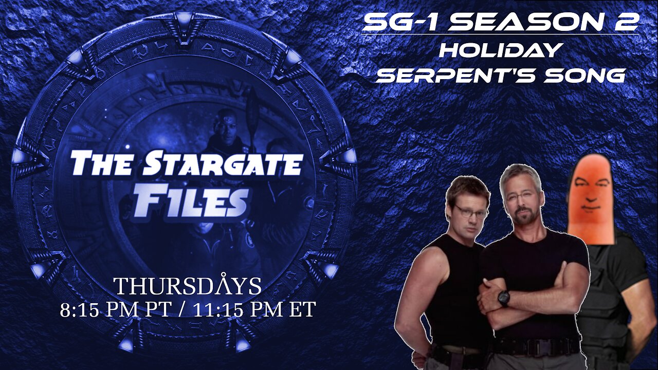 The Stargate Files #20 - Holiday / Serpent's Song