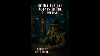 Episode 633: Of All The Gin Joints In The Universe by Richard Paolinelli
