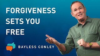 Three Prayers of Forgiveness | Bayless Conley