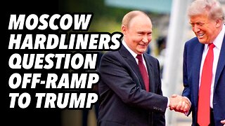 Moscow hardliners question off-ramp to Trump