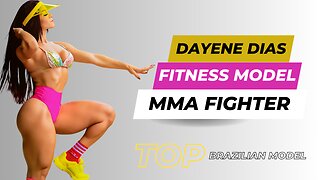 The Rise of Dayene Dias | Fitness Model & MMA Fighter