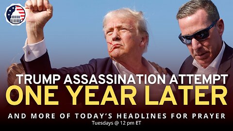 Trump Assassination Attempt — One Year Later