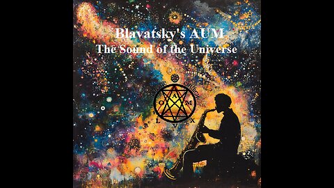 Blavatsky's AUM - The Sound of the Universe