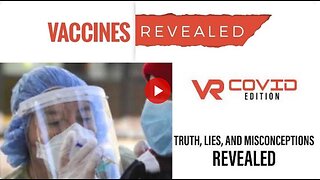 VACCINES_REVEALED_COVID_Edition Ep 1/9 (Pt 2/3) - 2021 Del Bigtree