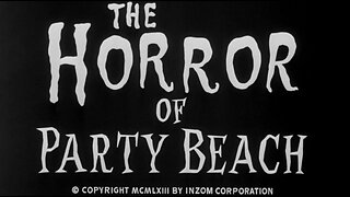The Horror of Party Beach (1964)