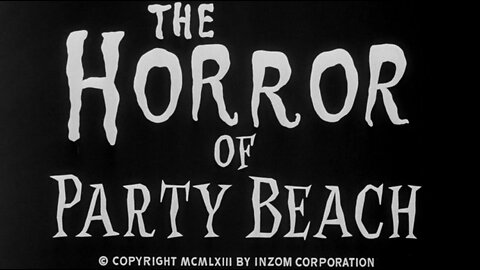 The Horror of Party Beach (1964)
