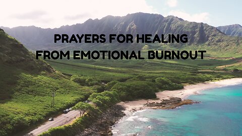 PRAYERS FOR HEALING FROM EMOTIONAL BURNOUT