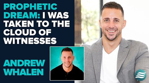 Andrew Whalen Prophetic Dream: I Was Taken to the Cloud of Witnesses | April 14 2025