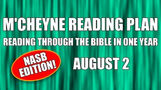 Day 214 - August 2 - Bible in a Year - NASB Edition