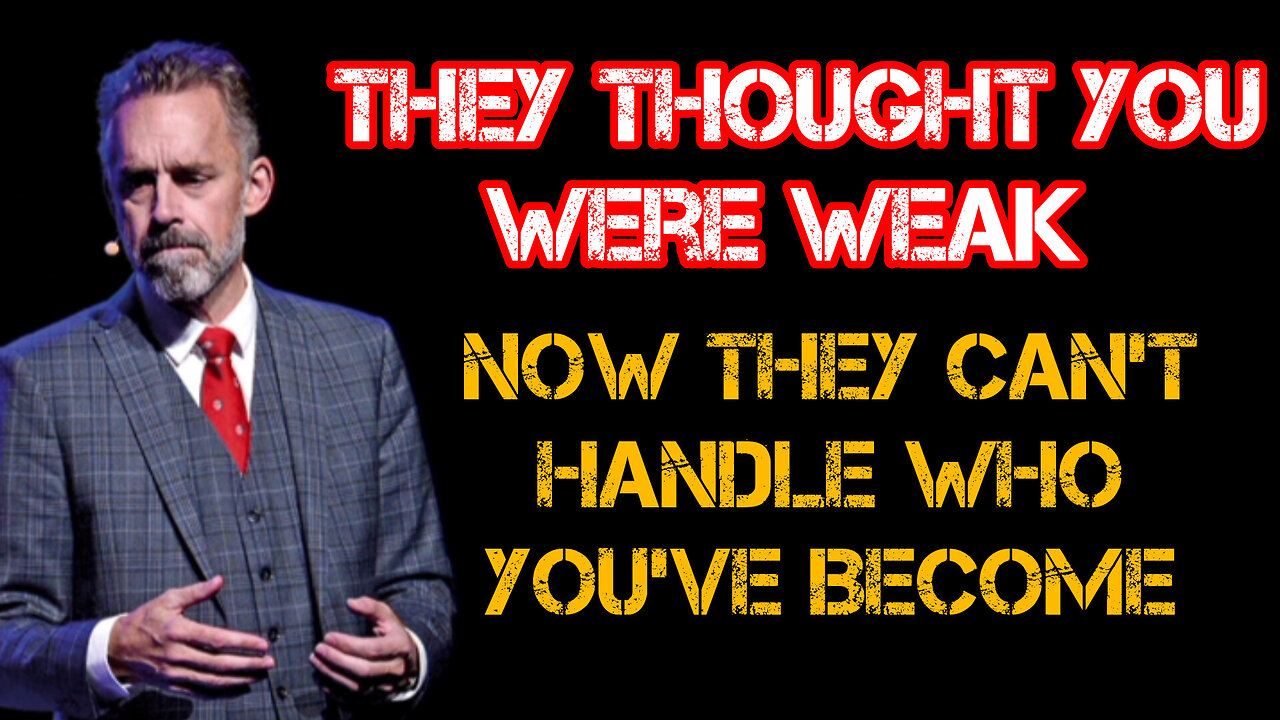 They THOUGHT you were Weak - Now they CAN'T Handle who you've BECOME