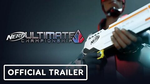 Nerf Ultimate Championship - Official Reveal Trailer _ Summer of Gaming 202