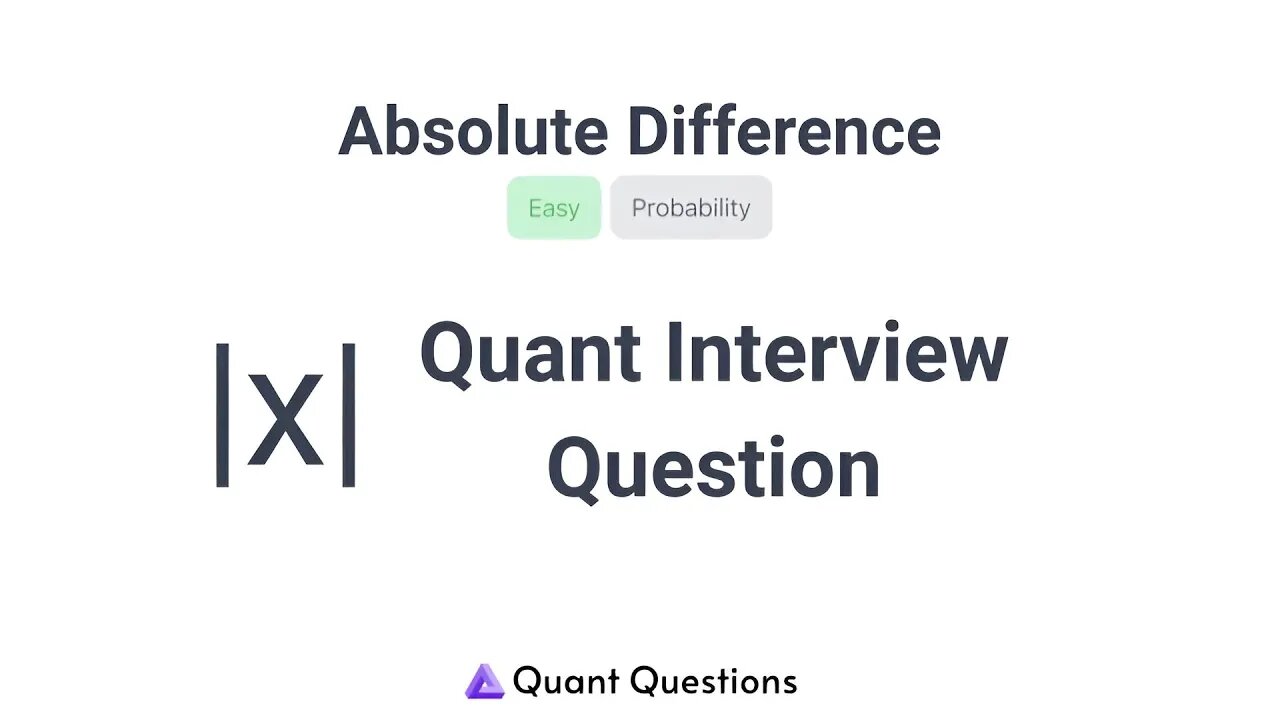 Absolute Difference - Quant Interview Question