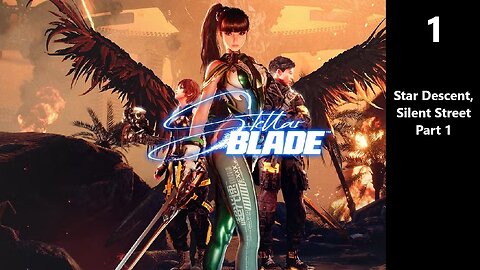 Stellar Blade | Part 1 - Star Descent, Silent Street Part 1