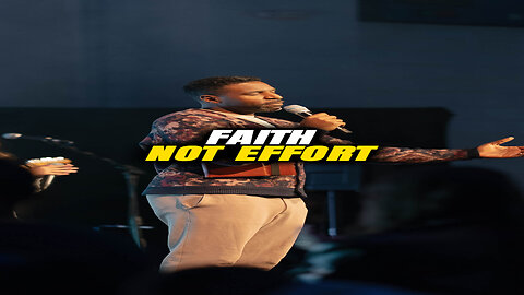 Faith not effort