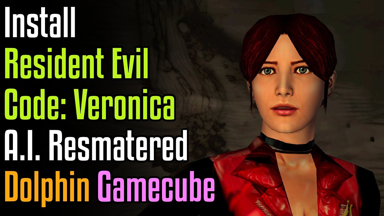 How to Install Resident Evil Code Veronica A. I. Remaster in Dolphin GameCube Emulator
