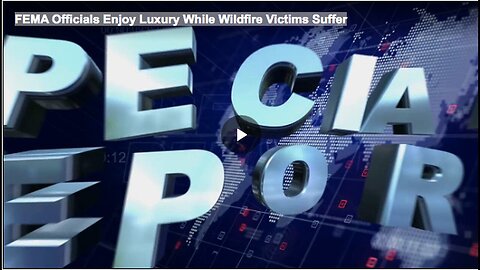 "Luxury Lifestyle for FEMA Officials Amidst Wildfire Victims' Suffering"