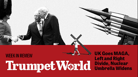 Week in Review: UK Goes MAGA, Left and Right Divide, Nuclear Umbrella Widens