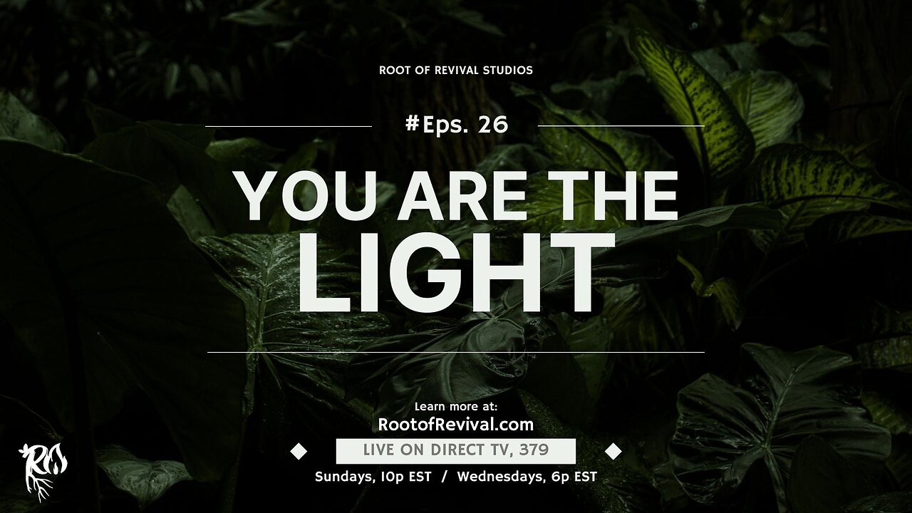 You are the Light - The Root of Revival Television Broadcast
