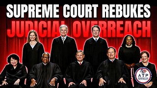 SUPREME COURT RULING SLAPS DOWN JUDICIAL OVERREACH AGAINST TRUMP POLICIES