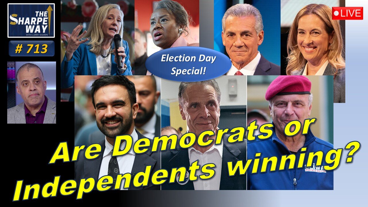Sharpe Way No. 713! Are Democrats or Independents Winning? LIVE Discussion!