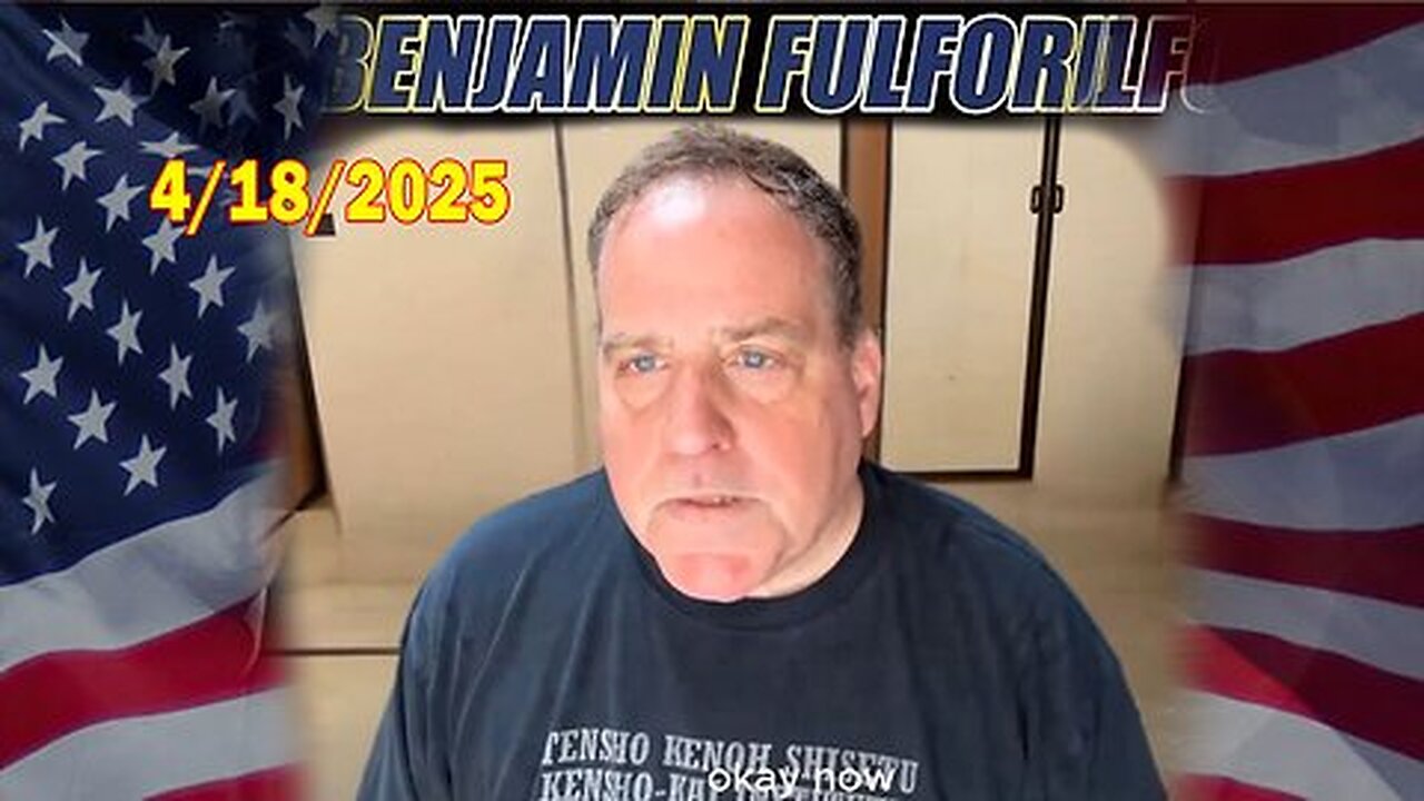 Benjamin Fulford Full Report Update April 18, 2025 - Benjamin Fulford Q&A Video