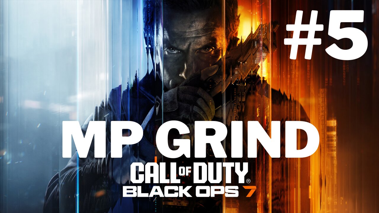 BO7 Grind #5