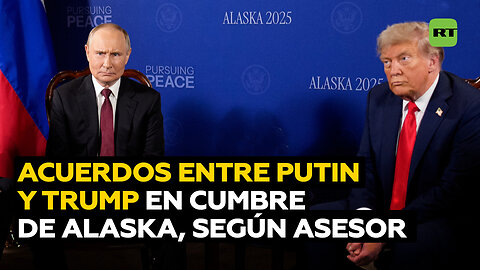 Asesor de Putin detalla qué acordaron Putin y Trump durante la cumbre en Alaska