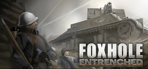 🔵Fighting The War🔵FOXHOLE🔵First Time playing🔵Bird🔵