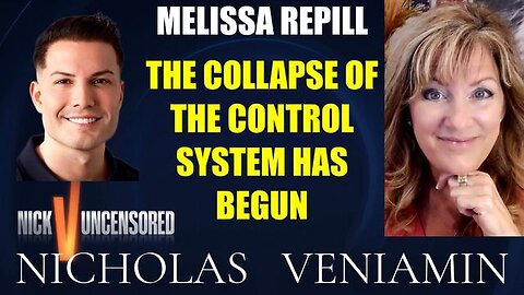 Melissa Redpill Discusses The Collapse Of The Control System Has Begun with Nicholas Veniamin