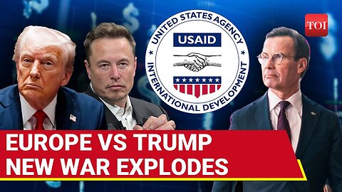 Trump Vs Europe CLASH: 'Return Our Money': Massive New War Explodes Amid Russia Tensions | USAID