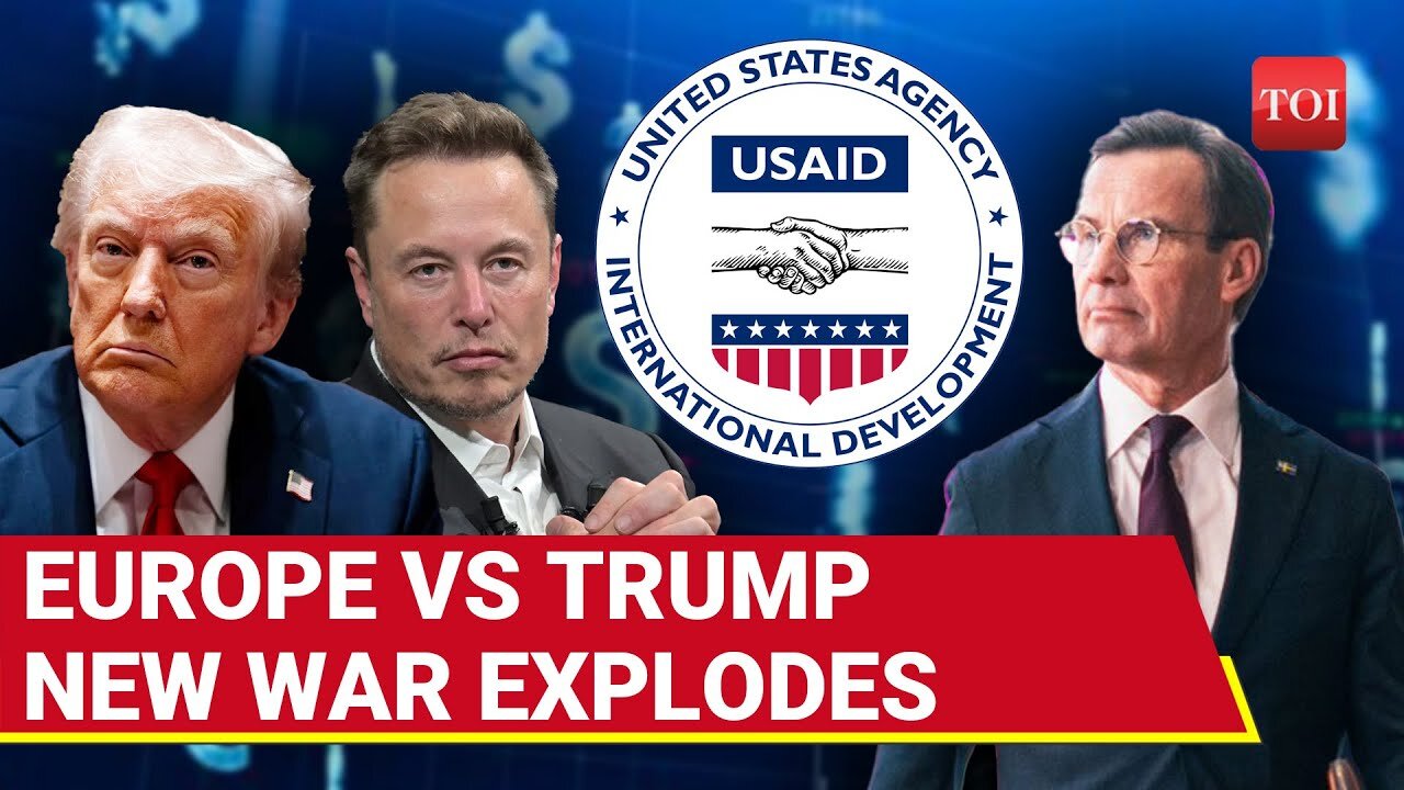 Trump Vs Europe CLASH: 'Return Our Money': Massive New War Explodes Amid Russia Tensions | USAID