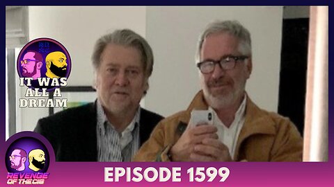 Episode 1599: It Was All A Dream
