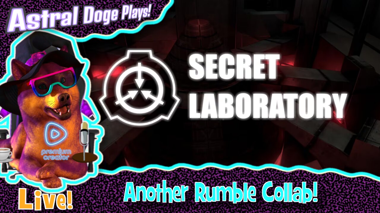 SCP: Secret laboratory ~LIVE!~ Another Rumble Collab!