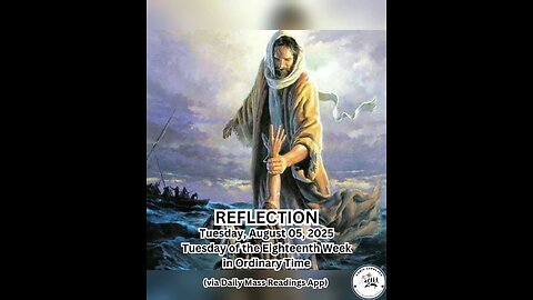 (Reflection) Tuesday, August 05, 2025 Tuesday of the Eighteenth Week in Ordinary Time #faith