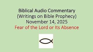 Biblical Audio Commentary – Fear of the Lord or Its Absence