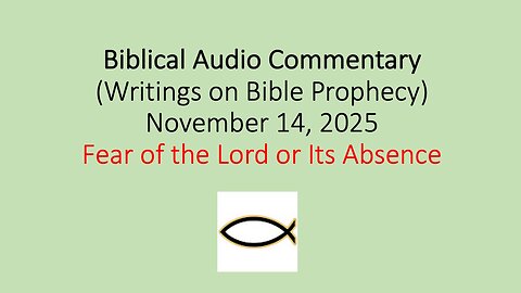 Biblical Audio Commentary – Fear of the Lord or Its Absence