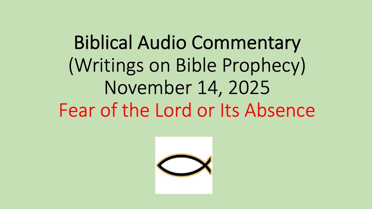 Biblical Audio Commentary – Fear of the Lord or Its Absence