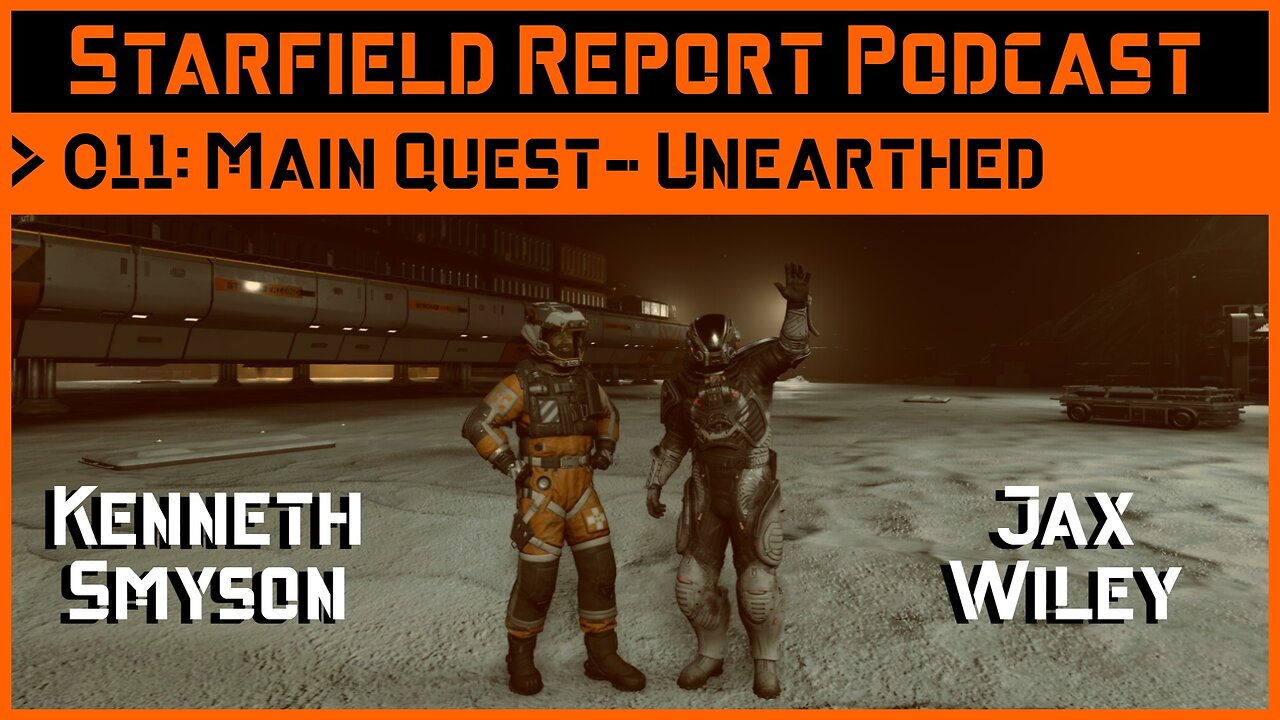 Starfield Report Ep. 011: Main Quest - Unearthed