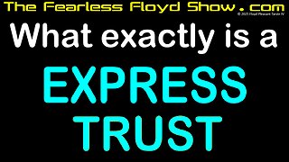 What exactly is an EXPRESS TRUST?