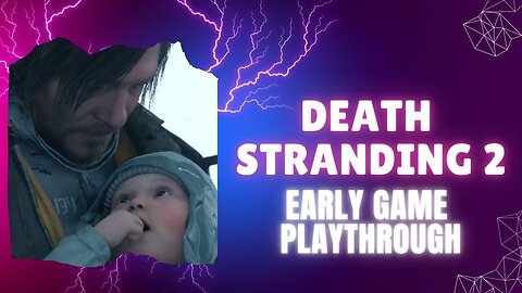Death Stranding 2 Early Game Playthrough (No Commentary, PS5 Quality Mode)