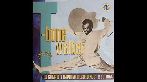 T-Bone Walker - The Complete Imperial Recordings (1950-1954) [Complete 2 CD Compilation]