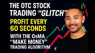 THE OTC STOCK TRADING "GLITCH"! PROFIT EVERY 60 SECONDS With The OsMA "MAKE MONEY" Trading Algorithm