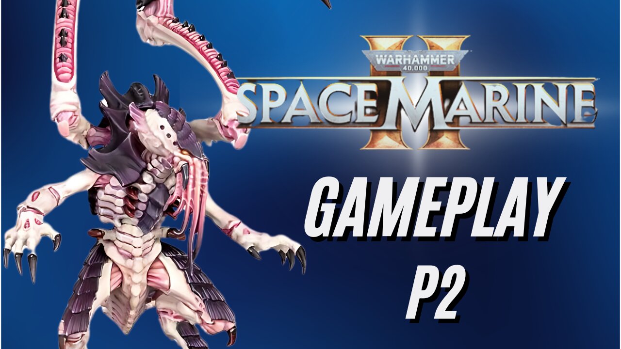 Space Marine 2, Part 2 The Hunt