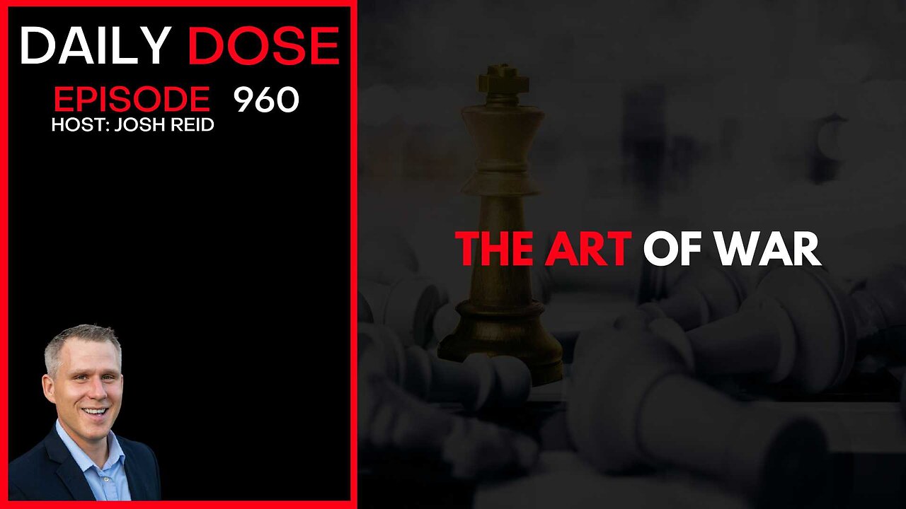 The Art of War | Ep. 960 The Daily Dose
